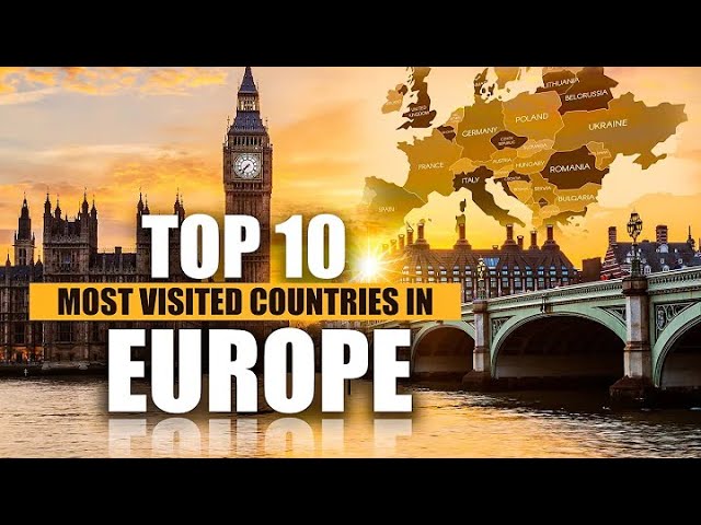 Top 10 Most Visited Countries in Europe | Travel Guide 2024 by NRI Travelogue