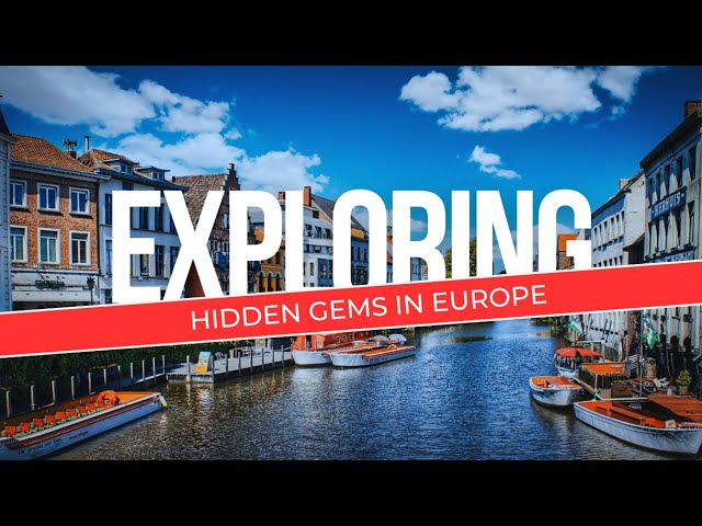 Explore Europe's Most Iconic Cities | Discover the Hidden Gems in Europe
