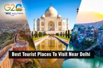 Best Tourist Places To Visit Near Delhi