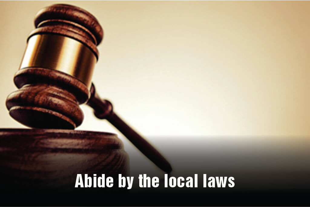 Abide by the local laws