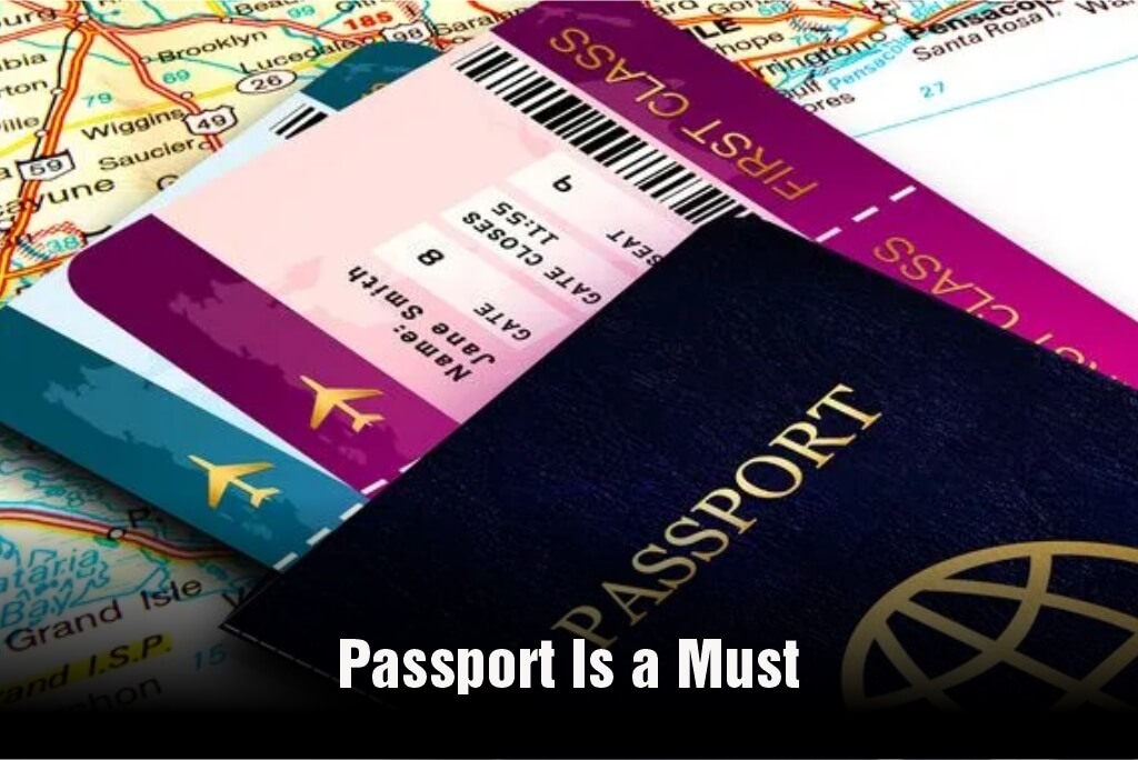 Passport Is a Must