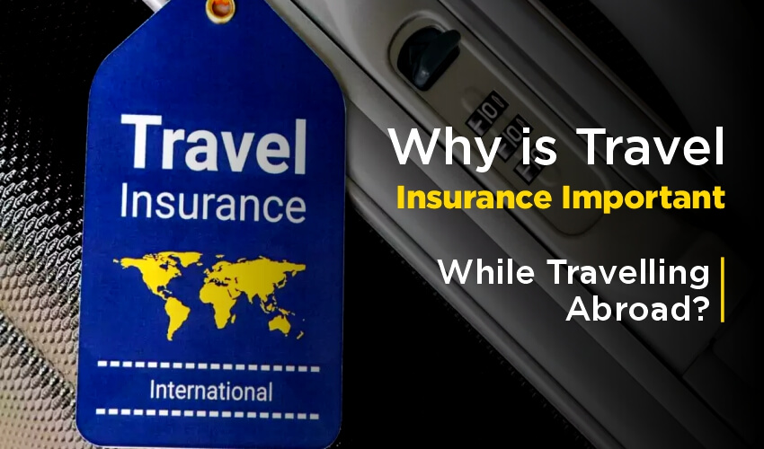 travel-insurance-important-while-travelling-abroad
