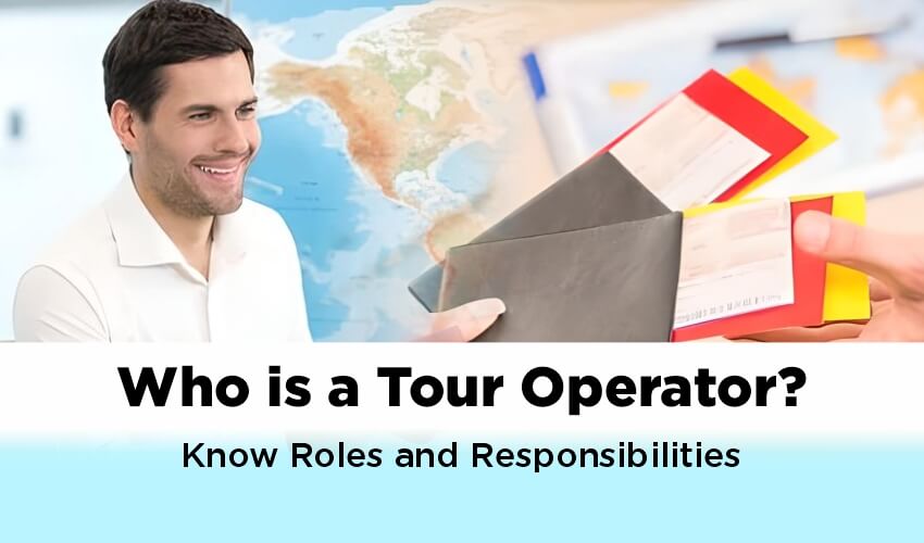 Tour-Operator-Know-Roles-and-Responsibilities