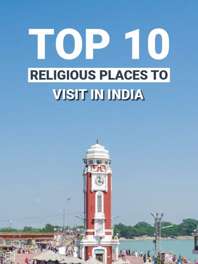 Top 10 Religious Places to Visit in India