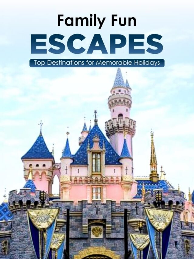 Family Fun Escapes: Top Destinations for Memorable Holidays