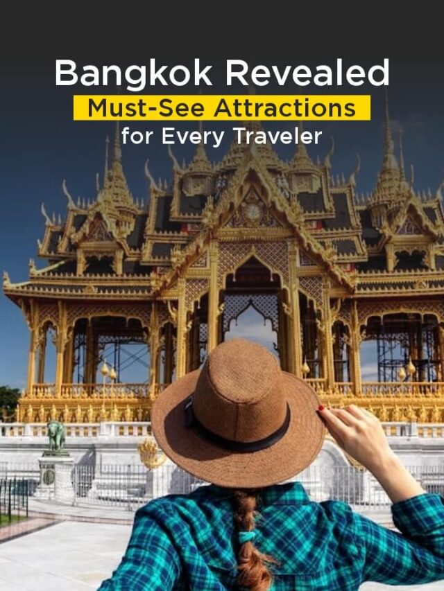 Bangkok Revealed: Must-See Attractions for Every Traveler