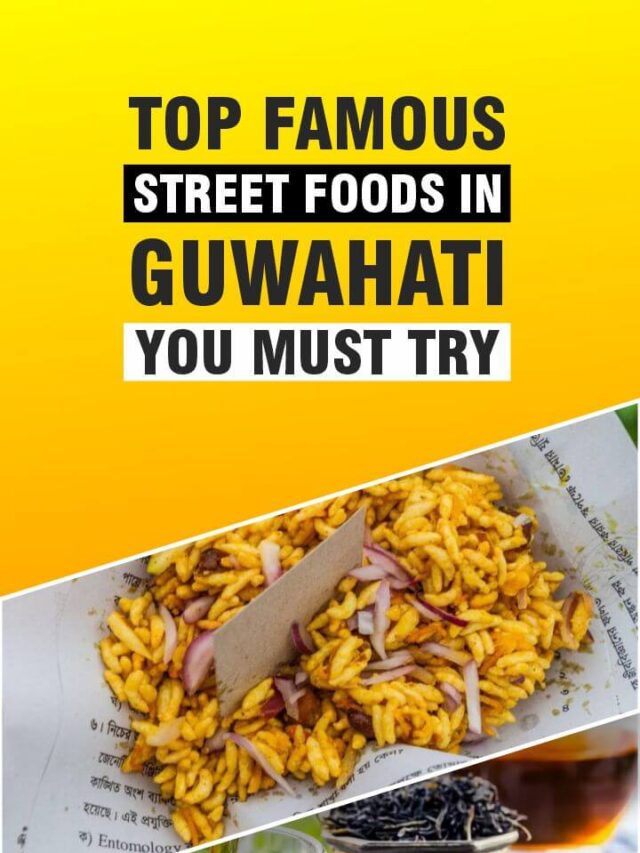 Famous Street Foods In Guwahati