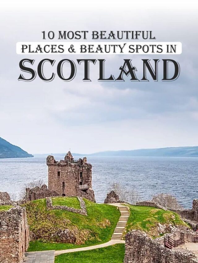 10 Most Beautiful Places in Scotland