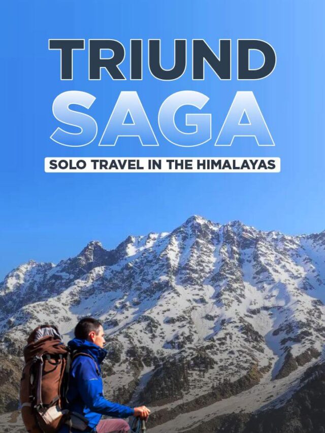 Triund Saga – Solo Travel in the Himalayas