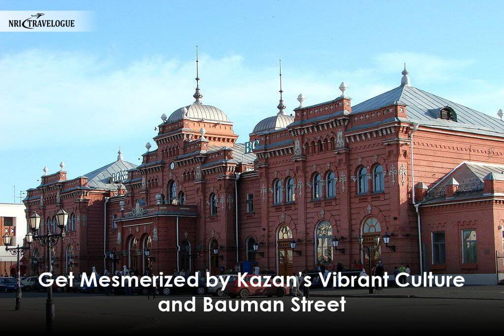 Kazan’s Vibrant Culture and Bauman Street