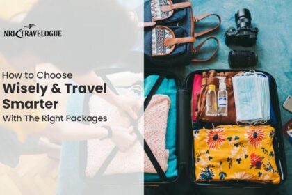 Choose Wisely and Travel Smarter with the Right Packages