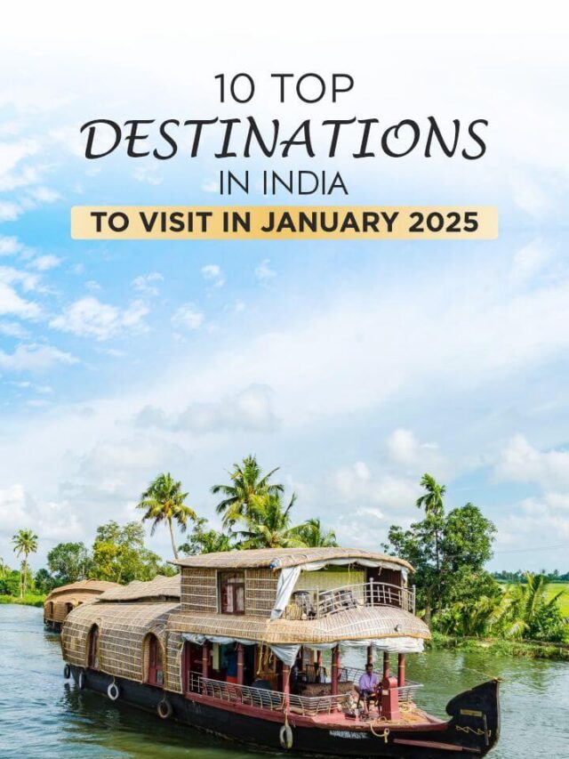 10 Top Destinations in India to Visit in January 2025
