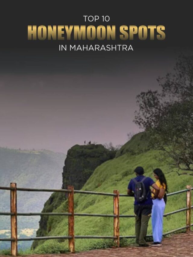 Top 10 Honeymoon Destinations in Maharashtra