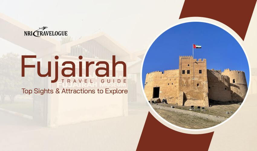 Fujairah Travel Guide: Top Sights & Attractions to Explore