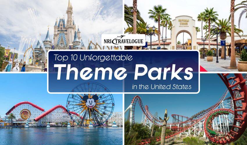 Top 10 Unforgettable Theme Parks in the United States