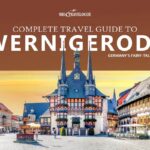 Complete Travel Guide to Wernigerode