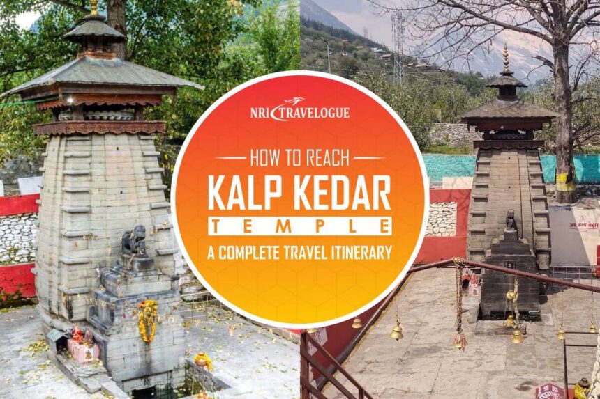 Kalp Kedar Temple Travel Itinerary