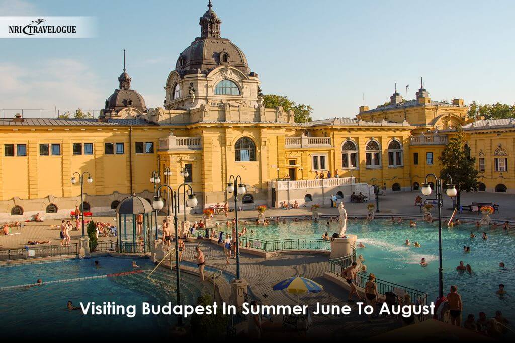 Visiting Budapest in Summer June to August