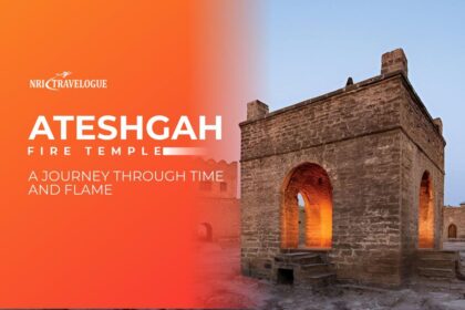 Ateshgah Fire Temple: A Journey Through Time and Flame