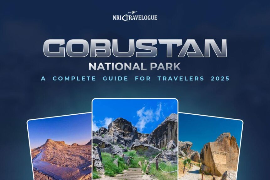 Gobustan National Park A Complete Guide for Travelers 2025