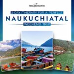 Naukuchiatal Weekend Trip