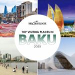 Top Visiting Places in Baku, 2025