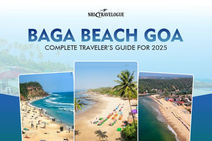 Baga Beach Goa Complete Traveler’s Guide for 2025