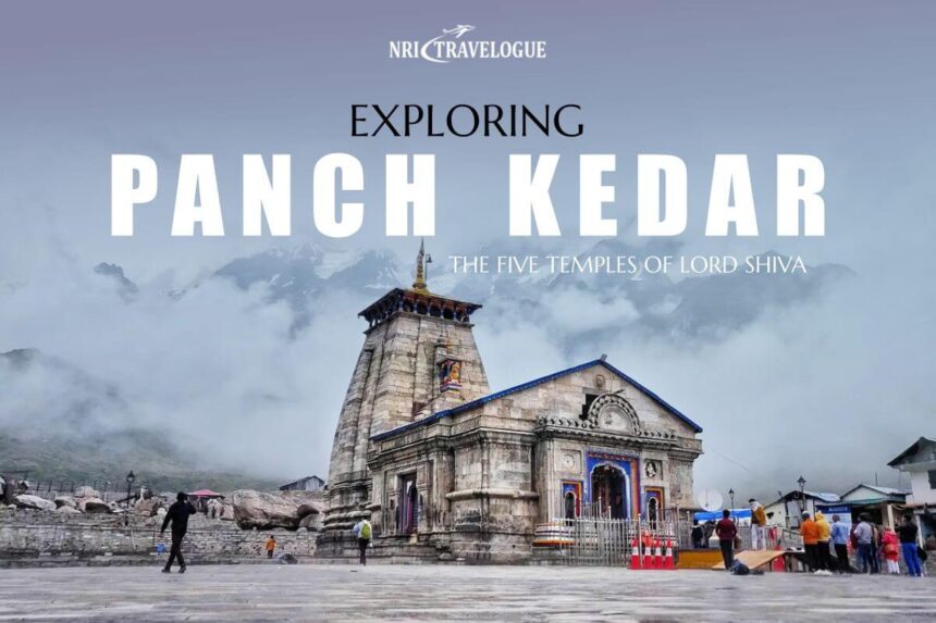 Exploring Panch Kedar: The Five Temples of Lord Shiva