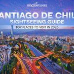 Santiago de Chile Sightseeing Guide Top Places to Visit in 2026