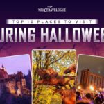 Top 10 Places To Visit During Halloween