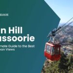 Gun Hill Mussoorie: The Ultimate Guide to the Best Himalayan Views