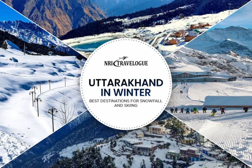 Uttarakhand in Winter: Best Destinations for Snowfall and Skiing
