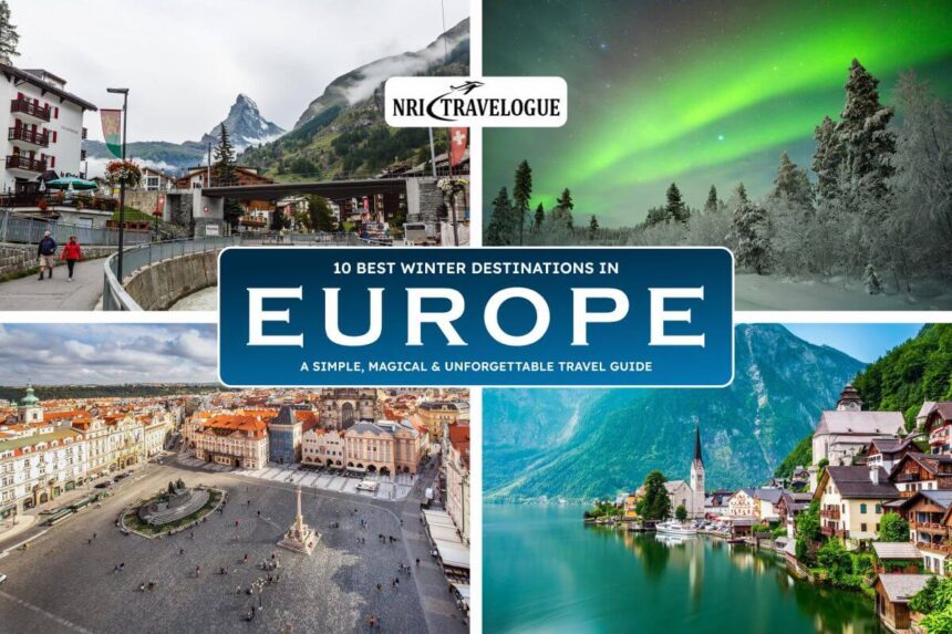 10 Best Winter Destinations in Europe: A Simple, Magical & Unforgettable Travel Guide