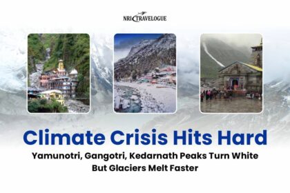 Climate Crisis Hits Hard: Yamunotri, Gangotri, Kedarnath Peaks