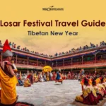 Losar Festival Travel Guide: Tibetan New Year