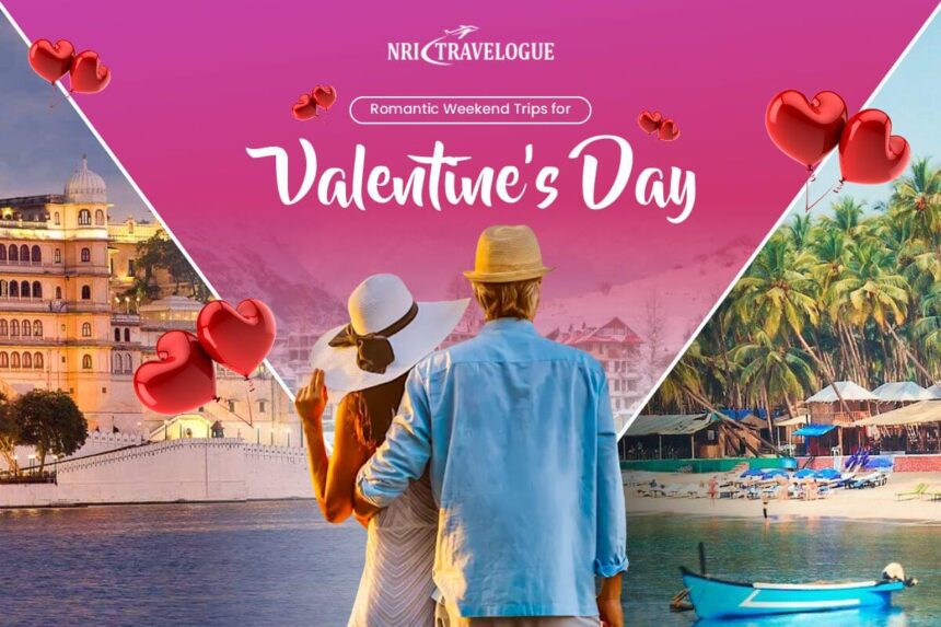Weekend Trips for Valentine’s Day
